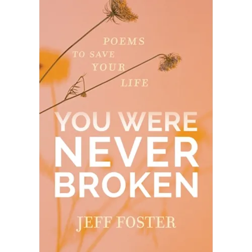 You Were Never Broken: Poems to Save Your Life