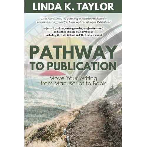 Pathway to Publication: Move Your Writing from Manuscript to Book