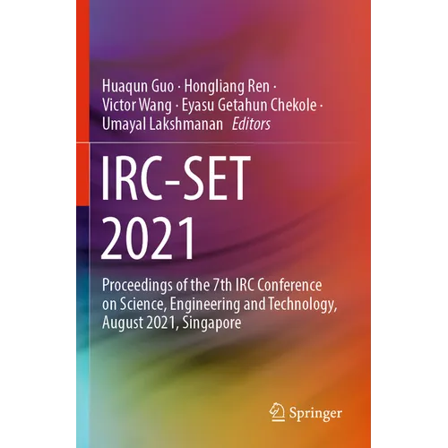 Irc-Set 2021: Proceedings of the 7th IRC Conference on Science, Engineering and Technology, August 2021, Singapore