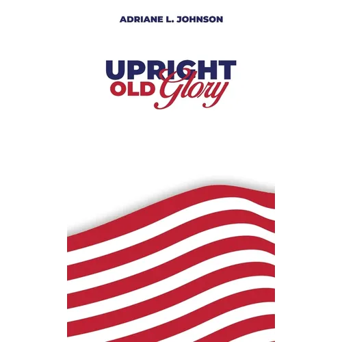 Upright Old Glory