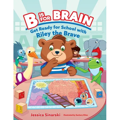B Is for Brain: Get Ready for School with Riley the Brave
