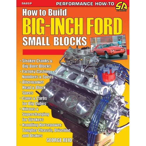How to Build Big-Inch Ford Small Blocks