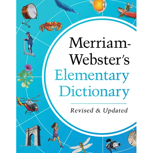 Merriam-Webster's Elementary Dictionary - Features 37,000+ Words, 900+ Full-Color Illustrations, Photos, & More