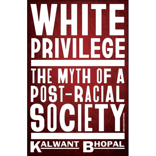 White Privilege: The Myth of a Post-Racial Society