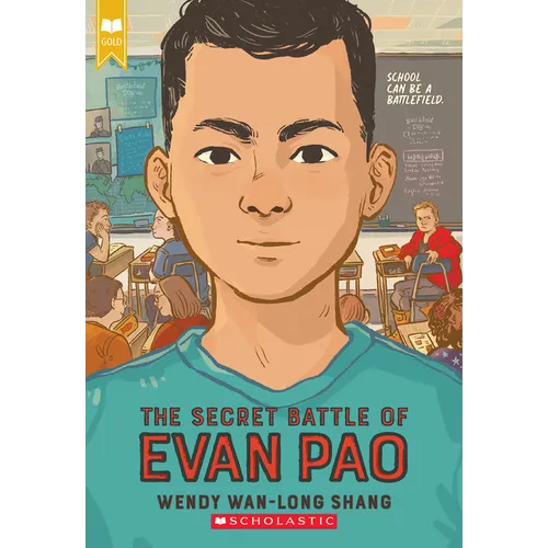 The Secret Battle of Evan Pao (Scholastic Gold)
