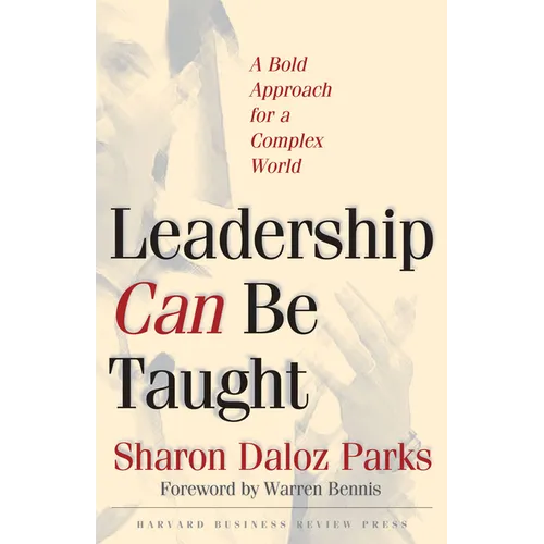 Leadership Can Be Taught: A Bold Approach for a Complex World