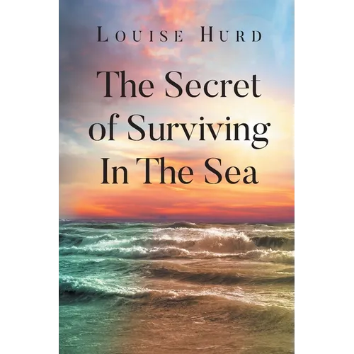 The Secret of Surviving In The Sea