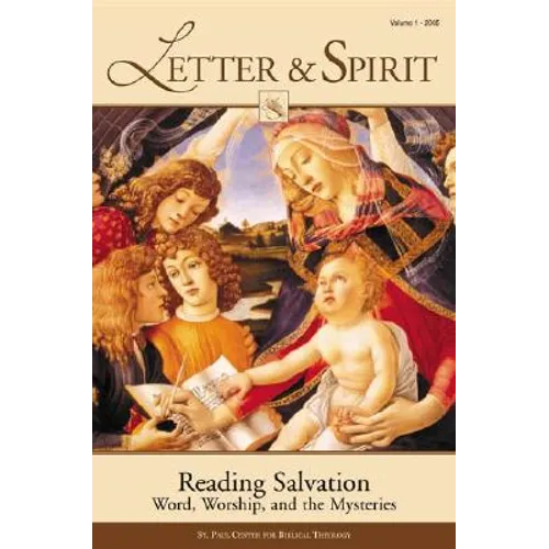 Letter & Spirit, Vol. 1: Reading Salvation: Word, Worship, and the Mysteries