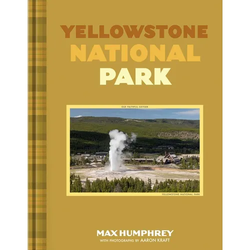 Yellowstone National Park: A Photographic Journey Through an Iconic National Park