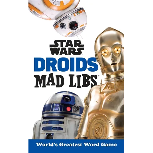 Star Wars Droids Mad Libs: World's Greatest Word Game