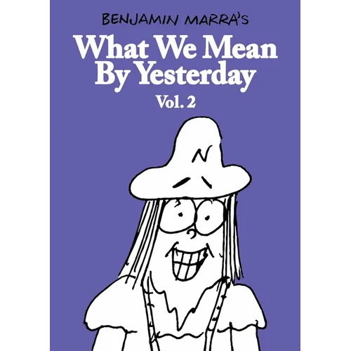 What We Mean by Yesterday: Vol. 2