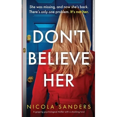 Don't Believe Her: A gripping psychological thriller with a shocking twist