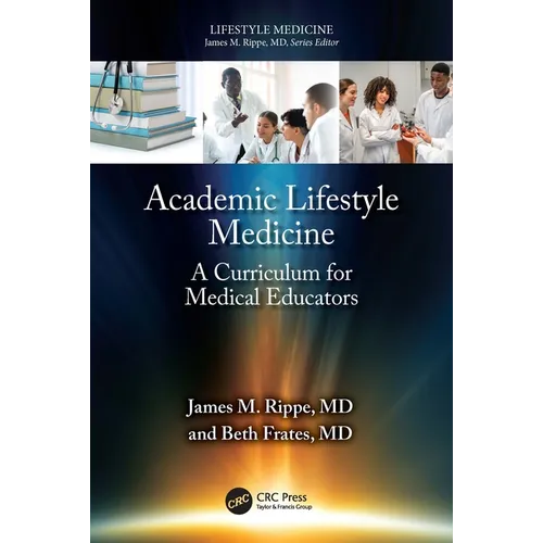 Academic Lifestyle Medicine: A Curriculum for Medical Educators