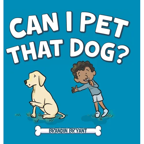 Can I Pet That Dog?
