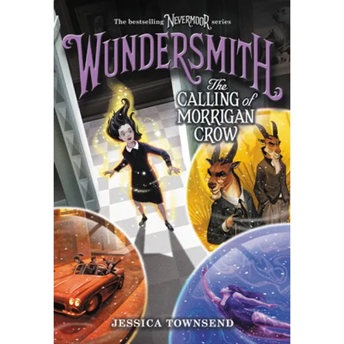 Wundersmith: The Calling of Morrigan Crow