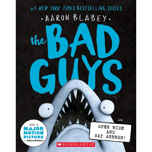 The Bad Guys in Open Wide and Say Arrrgh! (the Bad Guys #15): Volume 15
