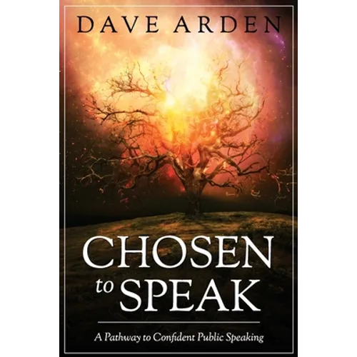Chosen to Speak: A Pathway to Confident Public Speaking