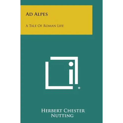 Ad Alpes: A Tale of Roman Life