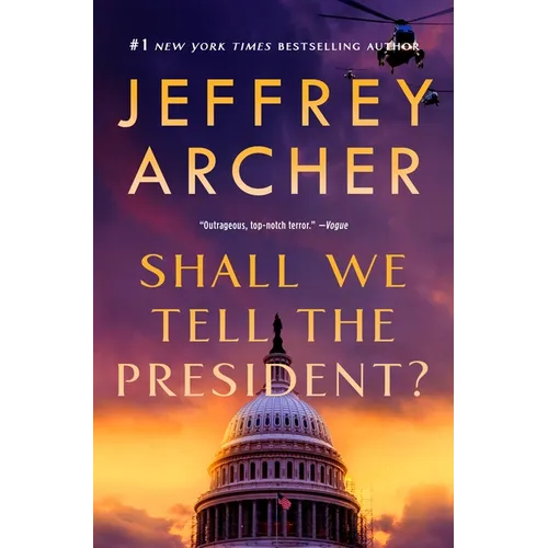 Shall We Tell the President?