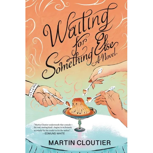 Waiting for Something Else