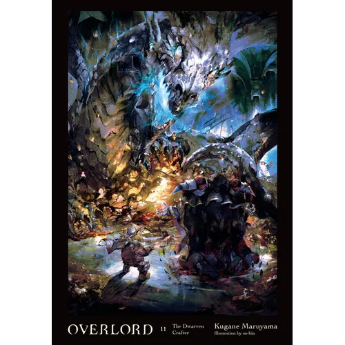 Overlord, Vol. 11 (Light Novel): The Dwarven Crafter