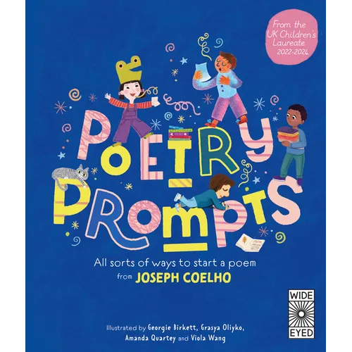 Poetry Prompts: All Sorts of Ways to Start a Poem from Joseph Coelho