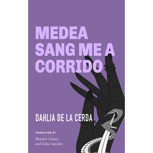 Medea Sang Me a Corrido