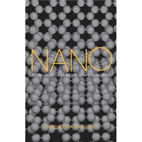Nano: Tecnolog-ia de la Mente Sobre la Materia