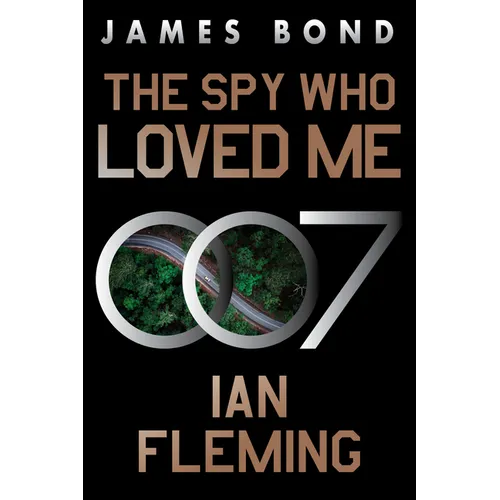 The Spy Who Loved Me: A James Bond Novel
