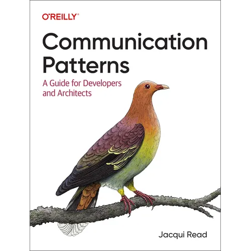Communication Patterns: A Guide for Developers and Architects
