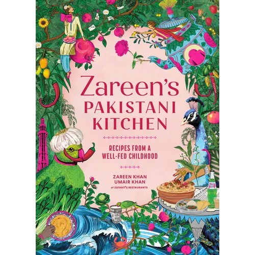 Zareen's Pakistani Kitchen: Recipes from a Well-Fed Childhood (Pakistani and Indian Cooking)