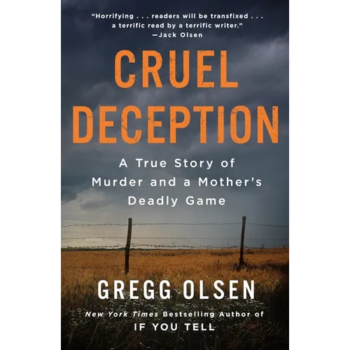 Cruel Deception: A True Story of Murder and a Mother's Deadly Game