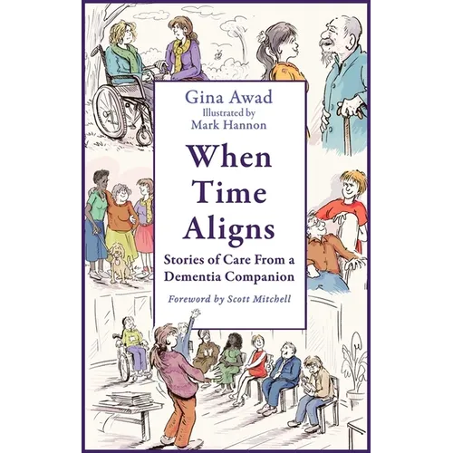 When Time Aligns: Stories of Care From a Dementia Companio