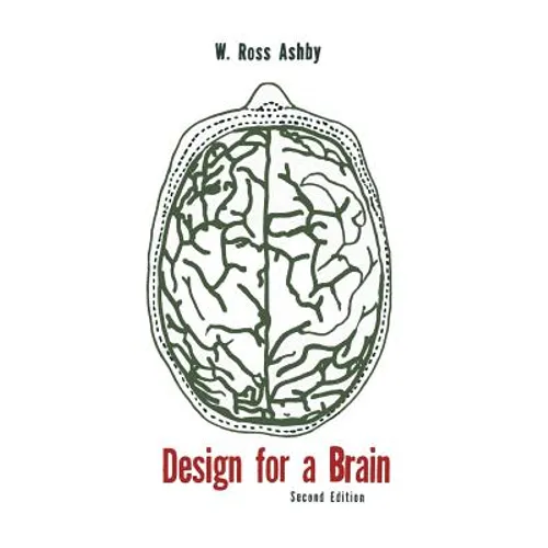 Design for a Brain: The Origin of Adaptive Behavior