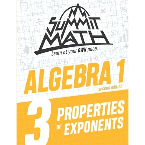 Summit Math Algebra 1 Book 3: Properties of Exponents