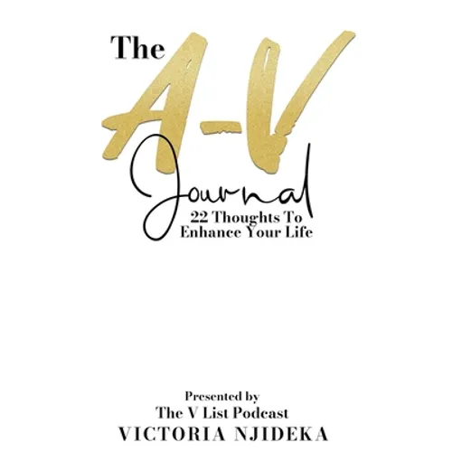 The A-V Journal: 22 Thoughts To Enhance Your Life