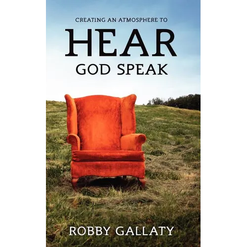 Creating an Atmosphere to HEAR God Speak
