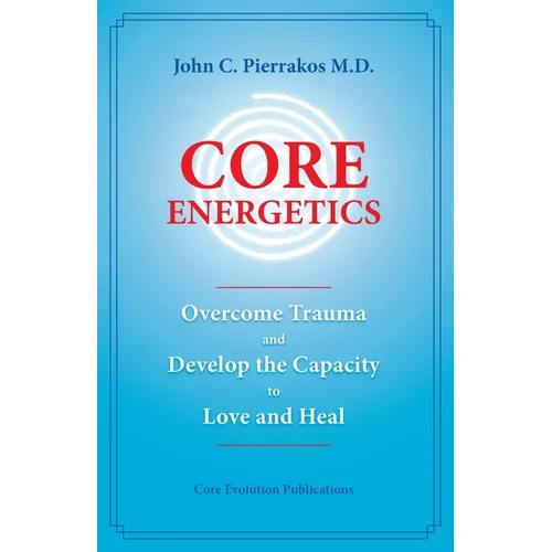 Core Energetics - Paperback