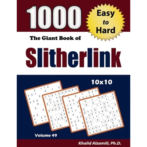 The Giant Book of Slitherlink: 1000 Easy to Hard Puzzles (10x10)