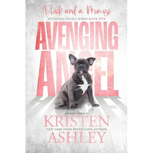Avenging Angels: A Lick and A Promise: A Lick