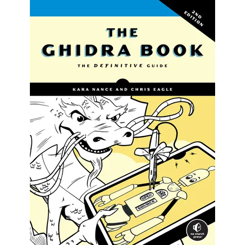 The Ghidra Book, 2nd Edition: The Definitive Guide