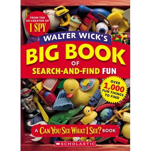 Walter Wick's Big Book of Search-And-Find Fun