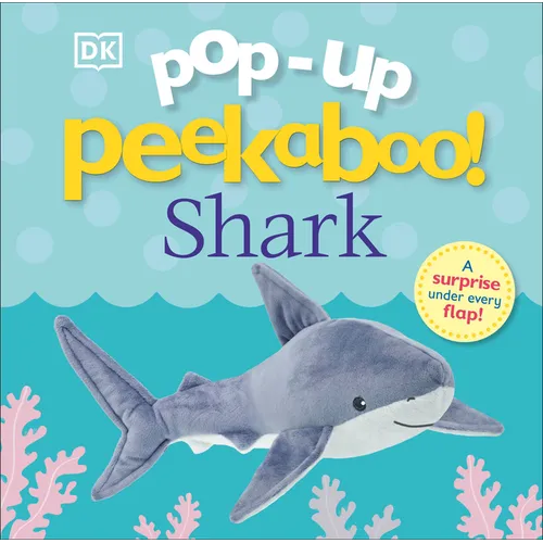 Pop-Up Peekaboo! Shark: A Friendly Surprise Under Every Flap!