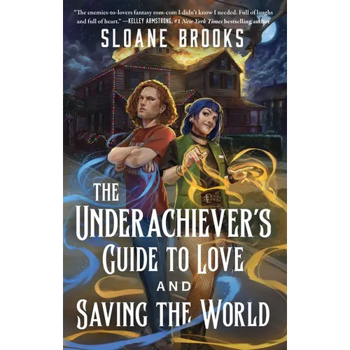 The Underachiever's Guide to Love and Saving the World