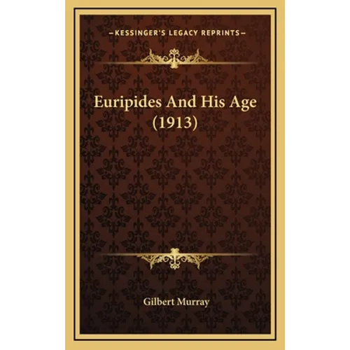 Euripides And His Age (1913)