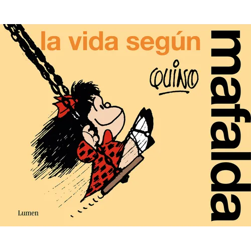 La Vida Según Mafalda / Life According to Mafalda