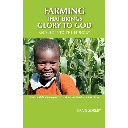 Farming that Brings Glory to God and Hope to the Hungry