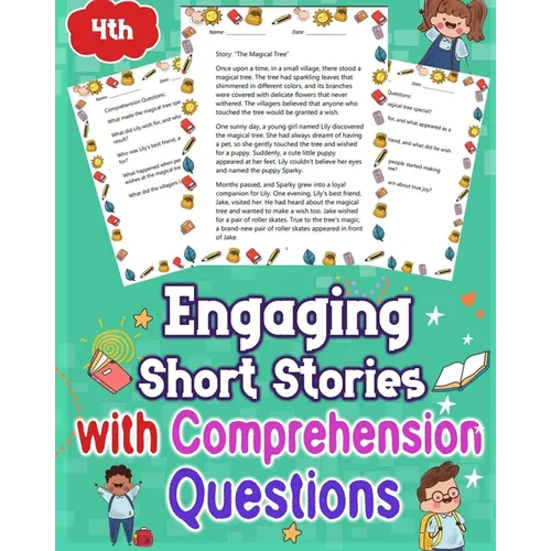 Engaging Short Stories with Comprehension Questions for 4th Grade: Discover captivating short stories tailored for 4th graders with comprehension ques