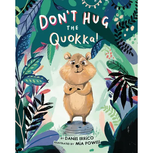 Don't Hug the Quokka!