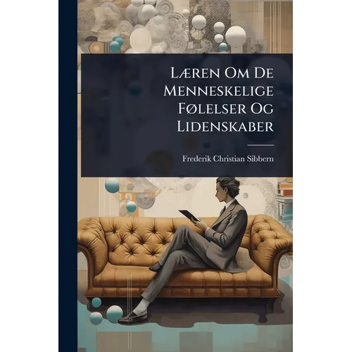 LÃ]ren Om De Menneskelige FÃ, lelser Og Lidenskaber
